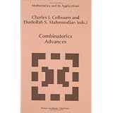 Combinatorics Advances (Mathematics and Its Applications (closed)) ~ Charles J. Colbourn