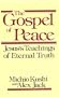 Gospel of Peace: Jesus' Teachings of Eternal Truth