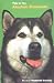 Image of This Is the Alaskan Malamute