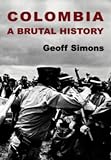 Colombia: A Brutal History