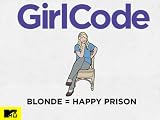 Girl Code: Frenemies, Bad Boys, Dreams, Working Out