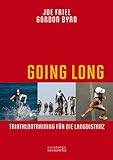 Cover of Going Long. Triathlontraining für die Langdistanz by Joe Friel Gordon Byrn 3936973555