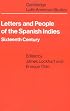 Letters and People of the Spanish Indies: Sixteenth Century (Cambridge Latin American Studies)