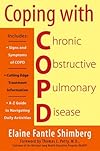 Coping with COPD: Understanding, Treating, and Living with Chronic Obstructive Pulmonary Disease