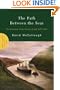 The Path Between the Seas: The Creation of the Panama Canal 1870-1914