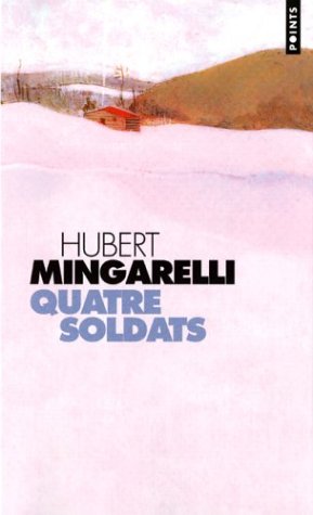 Quatre soldats - Prix M�dicis 2003