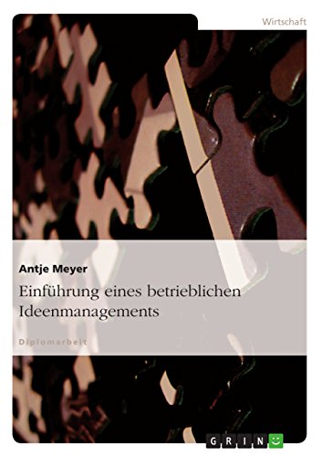 Einführung eines betrieblichen Ideenmanagements (German Edition)