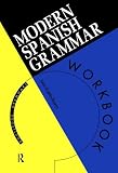 Modern Spanish Grammar Workbook