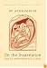 On the Incarnation: De Incarnatione Verbi Dei (Popular Patristics Series)