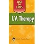 Just the Facts: IV Therapy (Just the Facts Series)