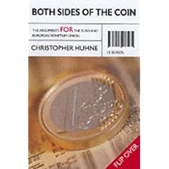 Both Sides Of The Coin: The Arguments for the Euro and European Monetary Union