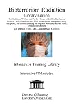 Bioterrorism Radiation Library Edition: For Healthcare Workers, Public Officers (Allied Health, Nurses, Doctors, Public Health Workers, EMS Workers, Other Emergency, Safety, Fire, Police, and Disaster Planning and Response Personnel) and the Public, Detailed Introduction to the Most Dangerous Forms of Bioterrorism, Including Anthrax, Botulinum, Hemorrhagic Viruses, Plague, Radiation, Smallpox, and Tularemia