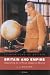 Britain and Empire: Adjusting to a Post-imperial World (Foundations of Britain)