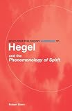 Routledge Philosophy Guidebook to Hegel and Phenomenology of Spirit (Routledge Philosophy Guidebooks)