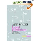 Legal Feminism: Activism, Lawyering, and Legal Theory by  Ann Scales