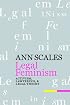 Legal Feminism: Activism, Lawyering, and Legal Theory