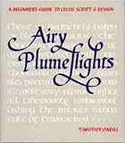 Airy plumeflights : a beginner's guide to Celtic script & design