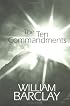 The Ten Commandments (The William Barclay Library)