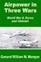 Airpower in Three Wars (World War II, Korea and Vietnam)