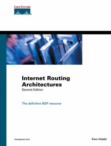 Internet Routing Architectures (Cisco Press core series)