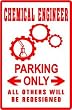 CHEMICAL ENGINEER PARKING science design sign