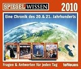 SPIEGEL Wissen Tagesabrei�kalender 2010: Eine Chronik des 20. & 21. Jahrhunderts - teNeues teNeues Verlag