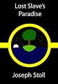 Lost Slave's Paradise