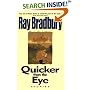 Quicker than the Eye