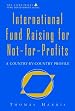 International Fund Raising for Not-for-Profits: A Country-by-Country Profile (The AFP/Wiley Fund Development Series)