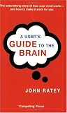 A User s Guide to the Brain