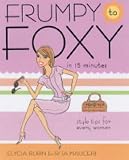 Frumpy to Foxy in 15 Minutes