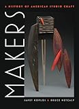 Makers : a history of American studio craft