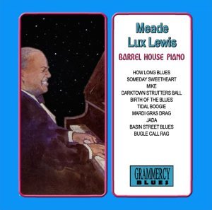 Meade Lux Lewis - Barrel House Piano - Zortam Music