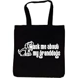 Tote Bag : ASK ME ABOUT MY GRANDDOGS