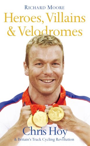 Childrens Toyshop  Books : Heroes, Villains and Velodromes: Chris Hoy and Britain's Track Cycling Revolution