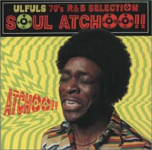 ソウル・アチュー!! ~ウルフルズ完全責任監修 70’s R&B セレクション~