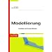 Modellierung. Grundlagen und formale Methoden