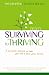 From Surviving to Thriving - 7 Simple Steps to Help You Live a Life You LOVE! FREE BONUS: Companion eWorkbook From Surviving to Thriving - 7 Simple Steps to Help You Live a Life You LOVE! FREE BONUS: Companion eWorkbook