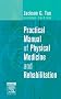 Practical Manual of Physical Medicine and Rehabilitation: Diagnostics, Therapeutics and Basic Problems