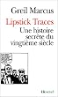 Lipstick Traces. Une histoire secr�te du vingti�me si�cle