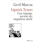 Lipstick Traces. Une histoire secr�te du vingti�me si�cle