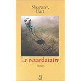 Le Retardatairepar Marteen't Hart