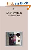 Haben oder Sein: Die seelischen Grundlagen einer neuen Gesellschaft