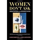 Women Don't Ask: Negotiation and the Gender Divide (Hardcover)