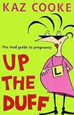Up the duff : the real guide to pregnancy 41qqpr1pg9l