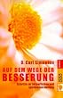 Auf dem Wege der Besserung: Schritte zur k�rperlichen und spirituellen Heilung