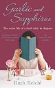 Garlic and Sapphires: The Secret Life of a Critic in Disguise