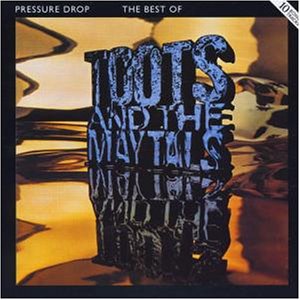 Pressure Drop: The Best of Toots & The Maytals