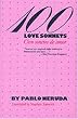 One Hundred Love Sonnets: Cien Sonetos De Amor (Texas Pan American Series)