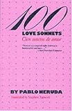 100 Love Sonnets : Cien Sonetos de Amor (Texas Pan American Series)